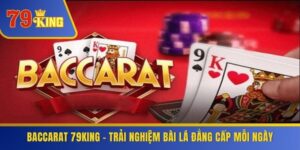 Baccarat 79KING